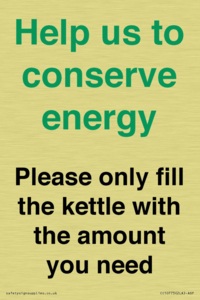 Help us to conserve energy - Please only fill the kettle with the amount you need
